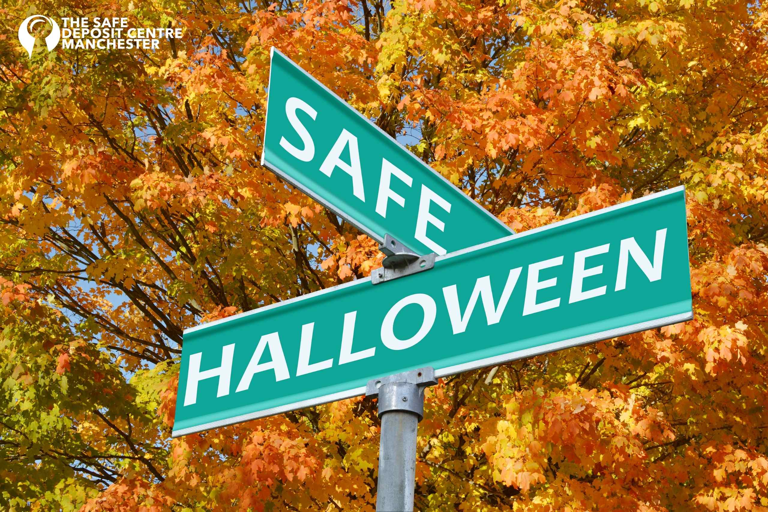 Stay Safe this Halloween The Safe Deposit Centre Manchester